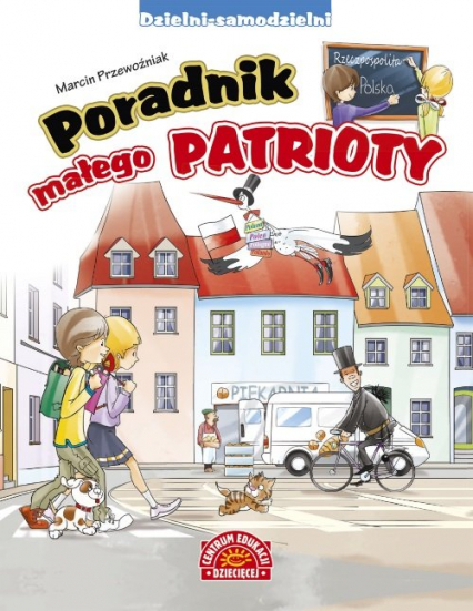 Poradnik małego patrioty - Marcin Przewoźniak | okładka
