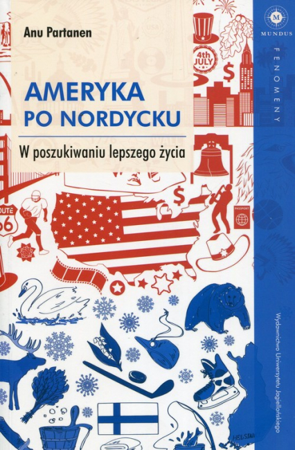 Ameryka po nordycku W poszukiwaniu lepszego życia - Anu Partanen | okładka