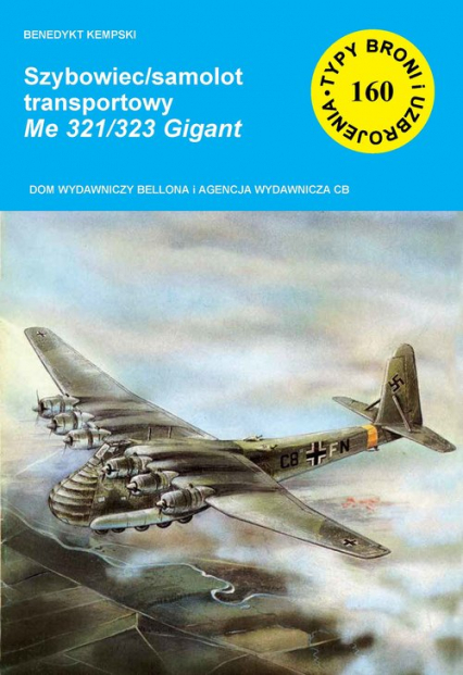 Szybowiec/samolot transportowy Me 321/323 Gigant - Benerdykt Kempski | okładka