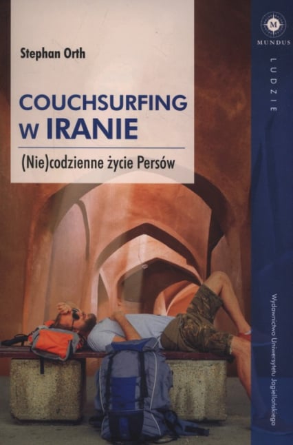 Couchsurfing w Iranie (Nie)codzienne życie Persów - Stephan Orth | okładka