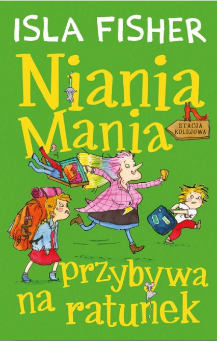 Niania Mania przybywa na ratunek - Isla Fisher | okładka