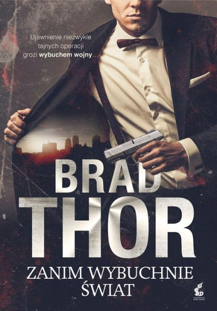 Zanim wybuchnie świat - Brad Thor | okładka
