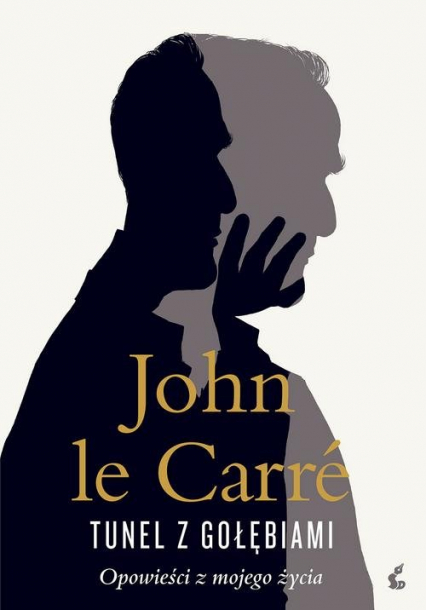 Tunel z gołębiami Opowieści z mojego życia - John Le Carré | okładka