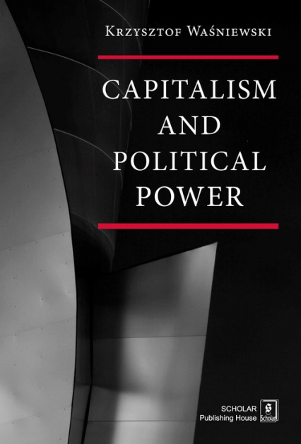 Capitalism and political power - Krzysztof Waśniewski | okładka