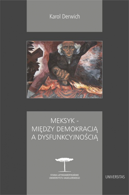Meksyk - między demokracją a dysfunkcyjnością - Derwich Karol | okładka