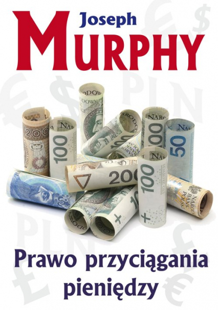 Prawo przyciągania pieniędzy - Joseph Murphy | okładka