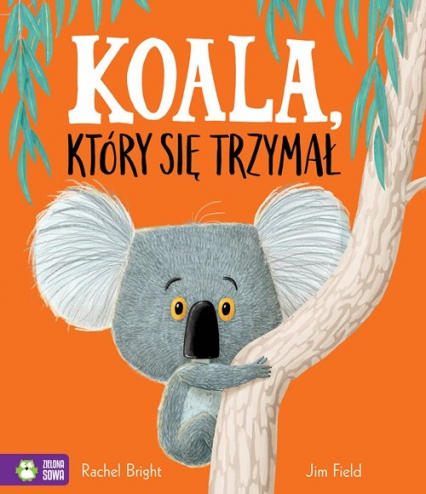 Koala, który się trzymał - Bright Rachel | okładka