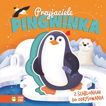 Przyjaciele Pingwinka. Książka z szablonami do odrysowania -  | okładka