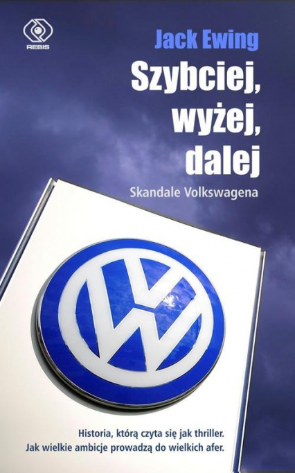 Szybciej, wyżej, dalej Skandale Volkswagena - Jack Ewing | okładka