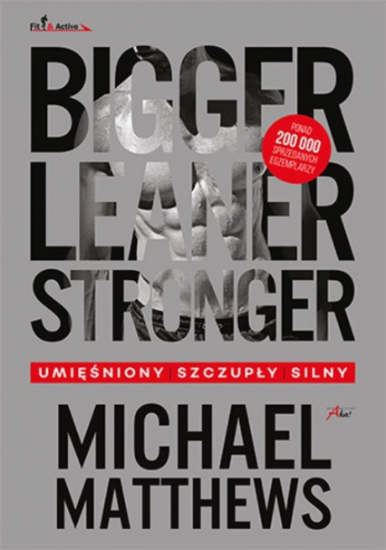 Bigger Leaner Stronger - Michael Matthews | okładka