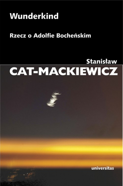 Wunderkind Rzecz o Adolfie Bocheńskim - Stanisław Cat-Mackiewicz | okładka