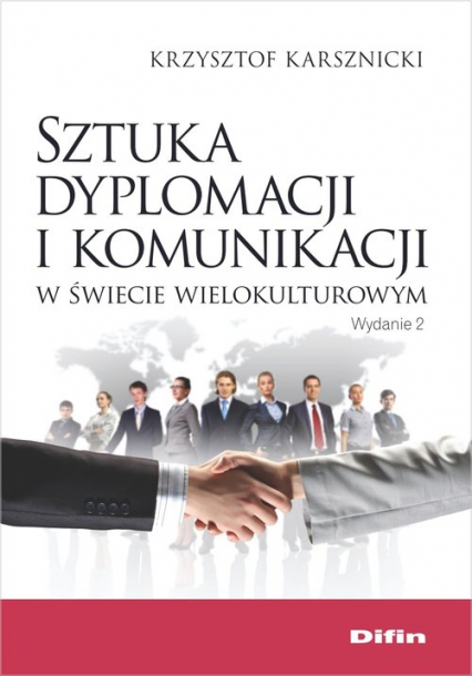 Sztuka dyplomacji i komunikacji w świecie wielokulturowym - Krzysztof Karsznicki | okładka