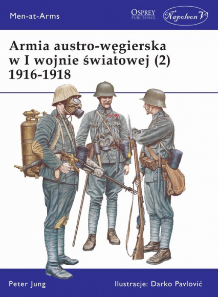 Armia austro-węgierska w I wojnie światowej (2) 1916-1918 - Peter Jung | okładka