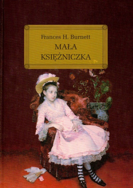 Mała księżniczka - Burnett Frances Eliza | okładka