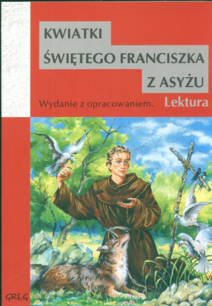 Kwiatki św. Franciszka z Asyżu Wydanie z opracowaniem -  | okładka