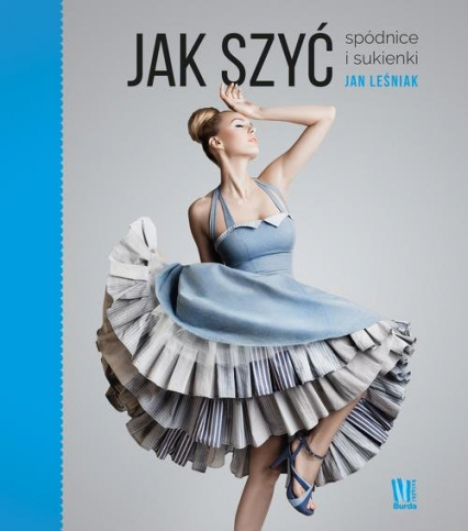 Jak szyć Spódnice i sukienki - Jan Leśniak | okładka