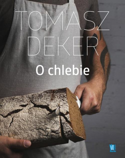 Chleb - Tomasz Deker | okładka