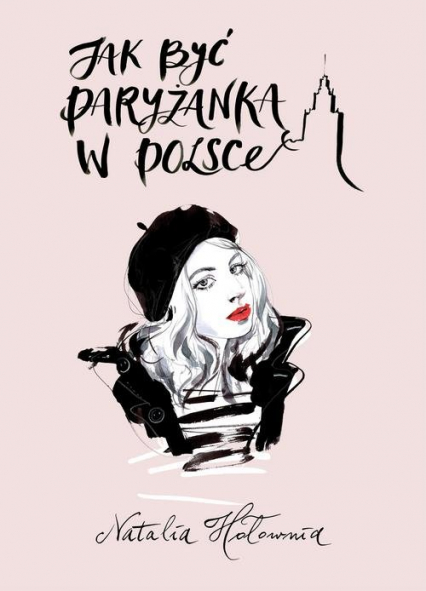Jak być paryżanką w Polsce - Natalia Hołownia | okładka