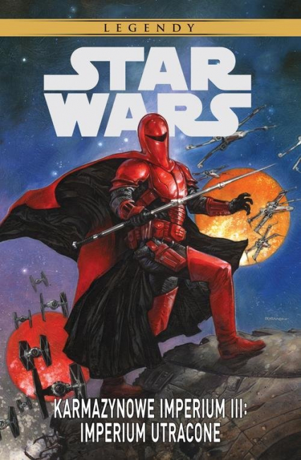 Star Wars Legendy Karmazynowe Imperium III - Gulacy Paul | okładka