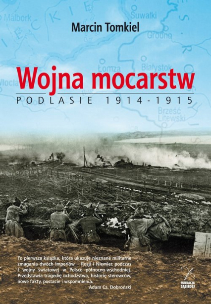 Wojna mocarstw Podlasie 1914-1915 - Marcin Tomkiel | okładka