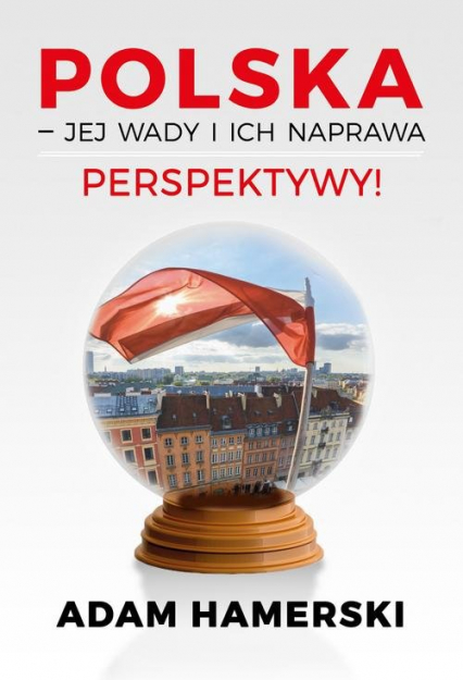 Polska jej wady i ich naprawa Perspektywy - Adam Hamerski | okładka