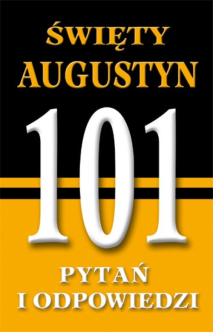 Święty Augustyn 101 Pytań i odpowiedzi - Julius Brady | okładka