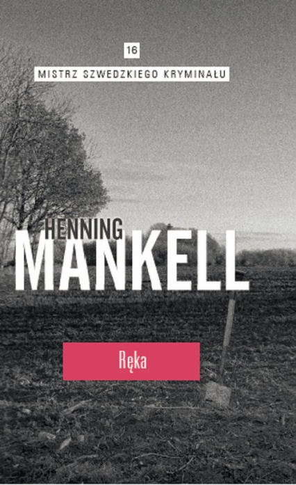Ręka - Henning Mankell | okładka