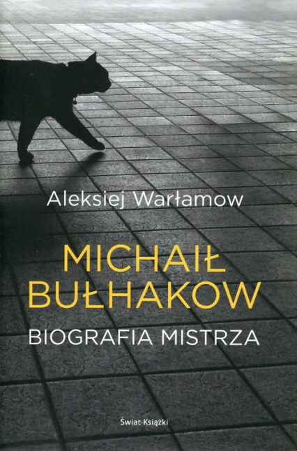 Michaił Bułhakow Biografia mistrza - Aleksiej Warłamow | okładka