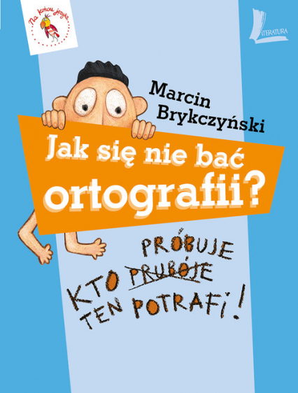 Jak się nie bać ortografii? - Marcin Brykczyński | okładka