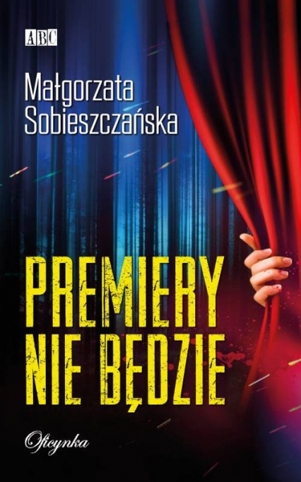 Premiery nie będzie - Małgorzata Sobieszczańska | okładka