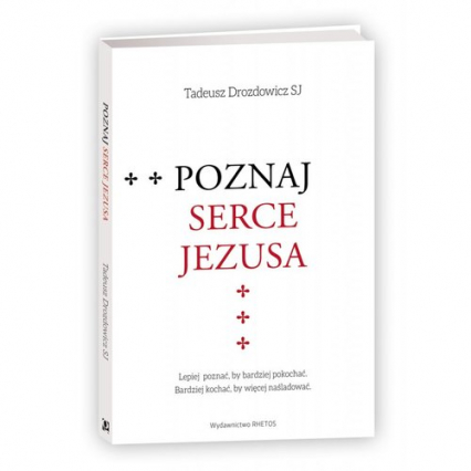 Poznaj Serce Jezusa - Tadeusz Drozdowicz | okładka