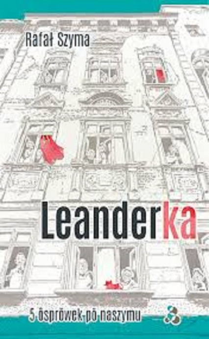 Leanderka - Rafał Szyma | okładka