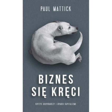 Biznes sie kręci - Paul Mattic | okładka