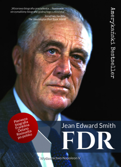 FDR Franklin Delano Roosevelt - Jean Edward Smith | okładka