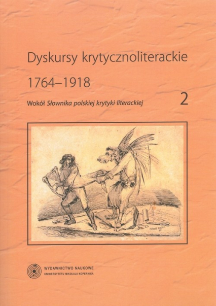 Dyskursy krytycznoliterackie 1764-1918 Wokół "Słownika polskiej krytyki literackiej", t. 2 -  | okładka