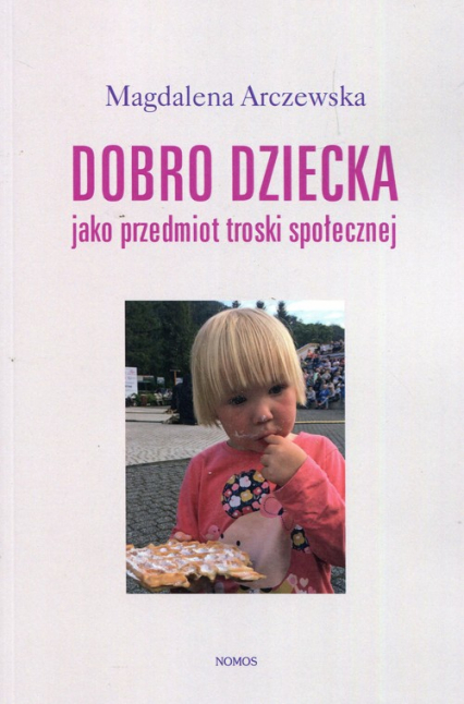 Dobro dziecka jako przedmiot troski społecznej - Magdalena Arczewska | okładka