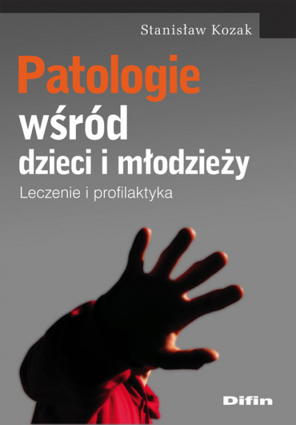 Patologie wśród dzieci i młodzieży Leczenie i profilaktyka - Stanisław Kozak | okładka