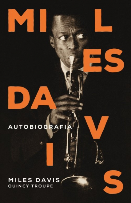 Miles Davis Autobiografia - Davis Miles, Troupe Quincy | okładka