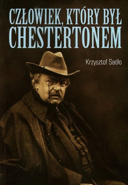 Człowiek który był Chestertonem - Krzysztof Sadło | okładka