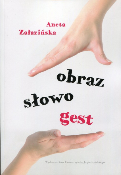 Obraz słowo gest - Aneta Załazińska | okładka