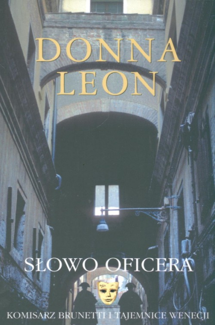 Słowo oficera Komisarz Brunetti i tajemnice Wenecji - Donna Leon | okładka