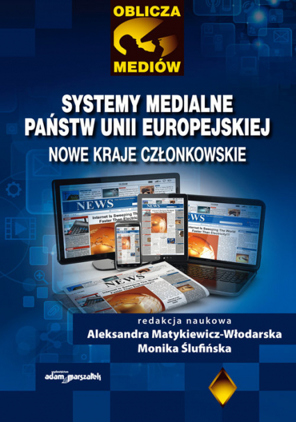Systemy medialne państw Unii Europejskiej Nowe kraje członkowskie -  | okładka
