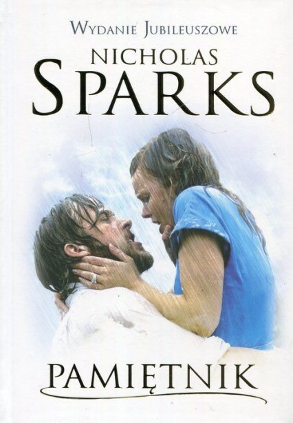Pamiętnik wydanie jubileuszowe - Nicholas Sparks | okładka