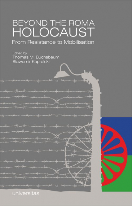 Beyond the Roma Holocaust From Resistance to Mobilisation -  | okładka