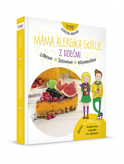 Mama alergika gotuje z dziećmi Dania na jesień i zimę - Katarzyna Jankowska | okładka
