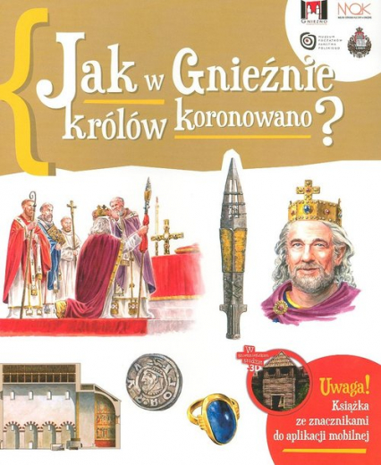 Jak w Gnieźnie królów koronowano - Jarosław Gryguć | okładka