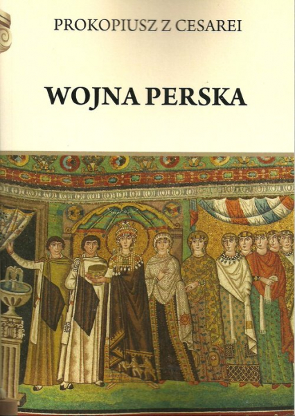 Wojna perska Prokopiusz z Cesarei - Henryk Pietruszczak | okładka