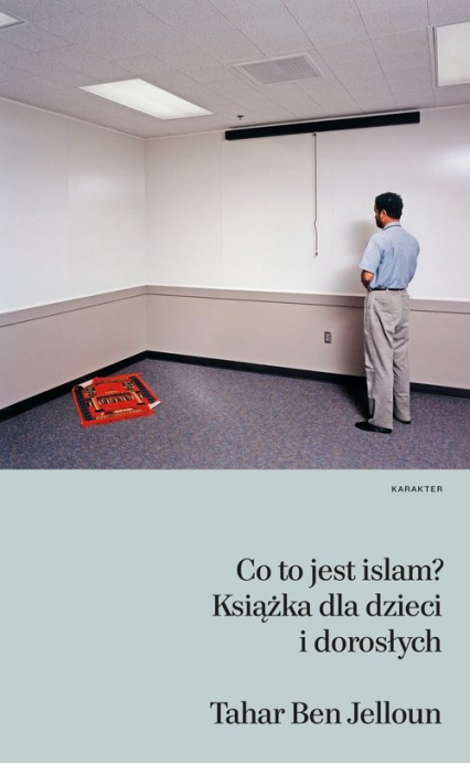 Co to jest islam? Książka dla dzieci i dorosłych - Ben Jelloun Tahar | okładka