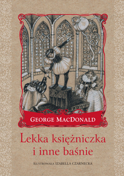 Lekka księżniczka i inne baśnie - George MacDonald | okładka