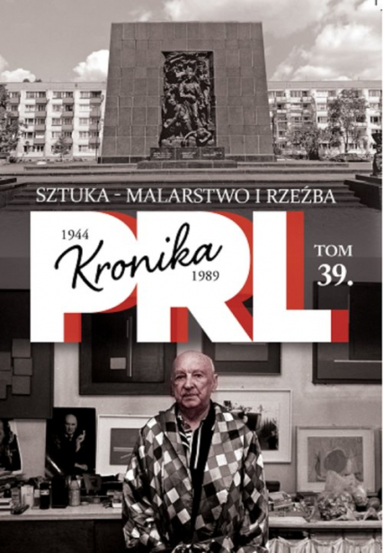 Kronika PRL 1944-1989 Tom 39 Sztuka - malarstwo i rzeźba -  | okładka